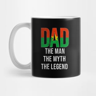 Burkinabe Dad The Man The Myth The Legend - Gift for Burkinabe Dad With Roots From Burkinabe Mug